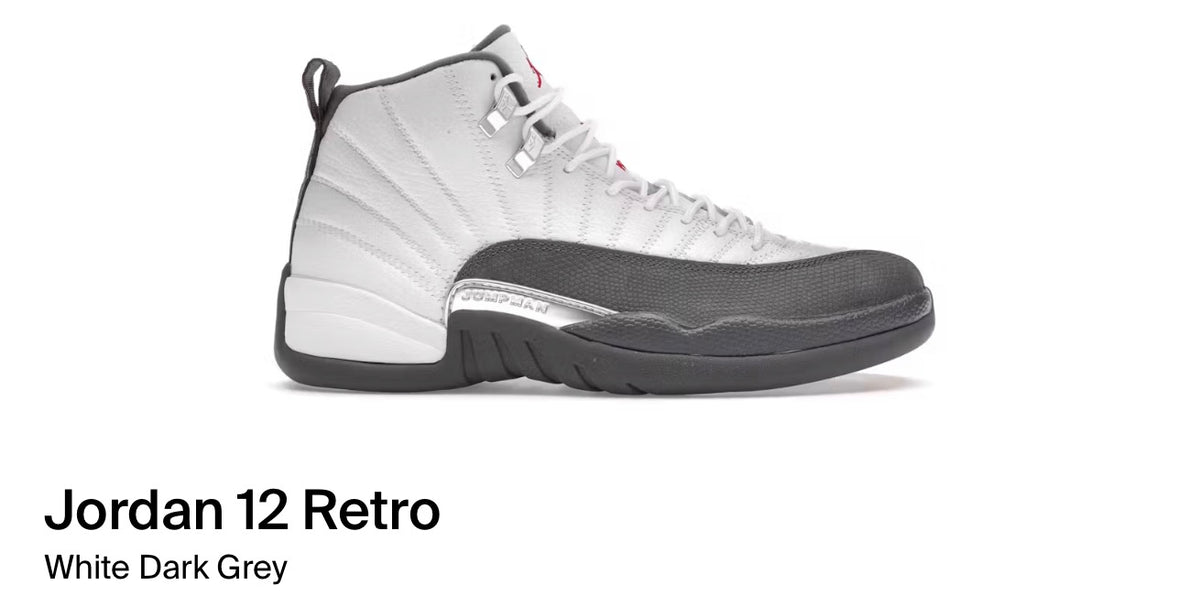 Jordan 12 Retro
White Dark Grey